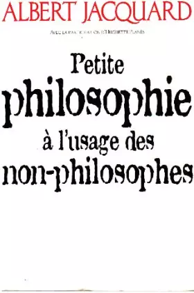 Couverture du produit · Petite Philosophie à l' Usage Des Non - Philosophes