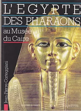Couverture du produit · L'EGYPTE DES PHARAONS AU MUSEE DU CAIRE