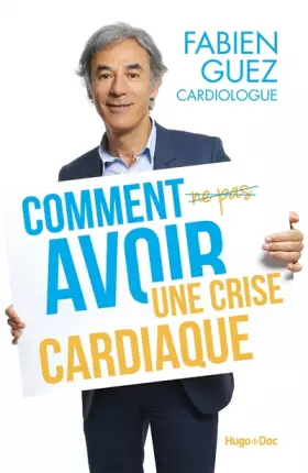 Couverture du produit · Comment (ne pas) avoir une crise cardiaque