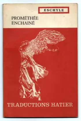 Couverture du produit · Eschyle. Prométhée enchaîné : . Traduction de Jean Guillon