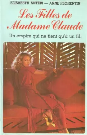 Couverture du produit · Les Filles de Madame Claude : Un empire qui ne tient qu'à un fil