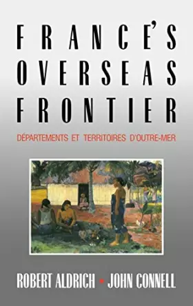 Couverture du produit · France's Overseas Frontier: Départements et territoires d'outre-mer