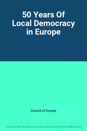 Couverture du produit · 50 Years Of Local Democracy in Europe