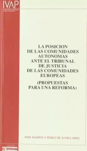 Couverture du produit · Posicion de la s Comunidades Autonomas AnTe el Tribunal de Justicia de la Cee