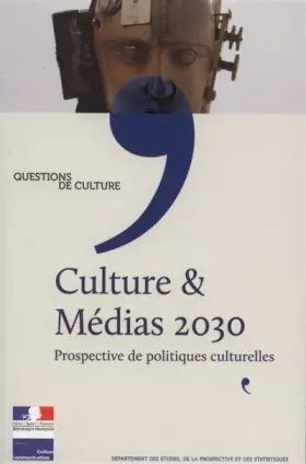 Couverture du produit · Culture & Médias 2030 - Prospective de politiques culturelles