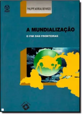 Couverture du produit · Mundializacao o Fim das Fronteiras, A