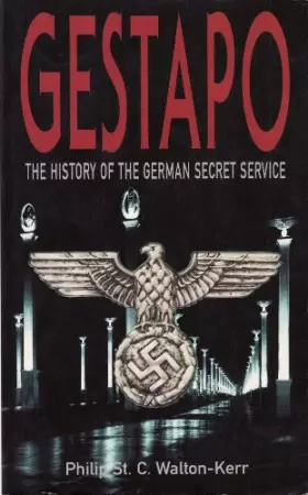 Couverture du produit · Gestapo the History of the German Secret