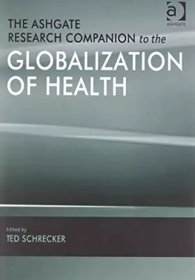 Couverture du produit · The Ashgate Research Companion to the Globalization of Health (Ashgate Research Companions)