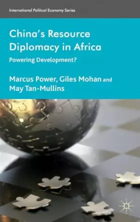 Couverture du produit · China's Resource Diplomacy in Africa: Powering Development? (International Political Economy Series)