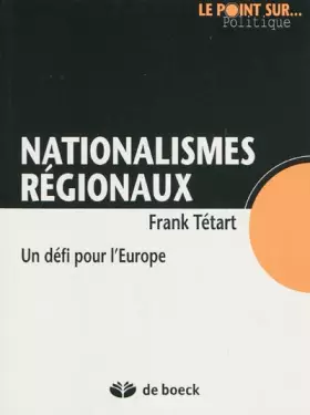 Couverture du produit · Nationalismes Régionaux - Un défi pour l’Europe