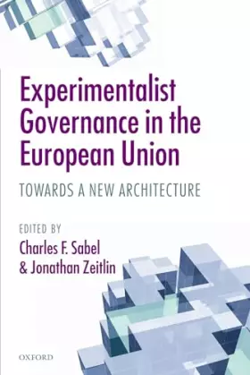 Couverture du produit · Experimentalist Governance in the European Union: Towards a New Architecture