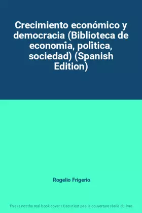 Couverture du produit · Crecimiento económico y democracia (Biblioteca de economía, política, sociedad) (Spanish Edition)