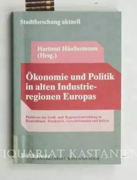 Couverture du produit · A-Konomie Und Politik in Alten Industrieregionen Europas: Probleme Der Stadt- Und Regionalentwicklung Deutschlands ... (Stadtfo