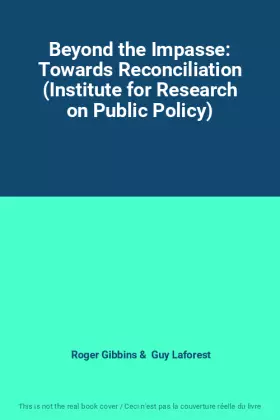 Couverture du produit · Beyond the Impasse: Towards Reconciliation (Institute for Research on Public Policy)
