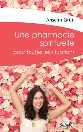 Couverture du produit · Une Pharmacie Spirituelle pour toutes les situations
