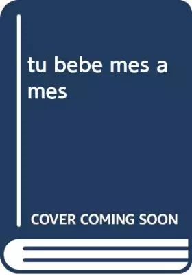 Couverture du produit · tu bebe mes a mes