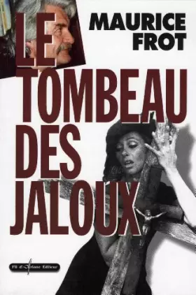 Couverture du produit · Le tombeau des jaloux