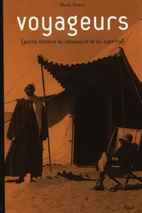 Couverture du produit · Voyageurs : Petite histoire du nécessaire et du superflu
