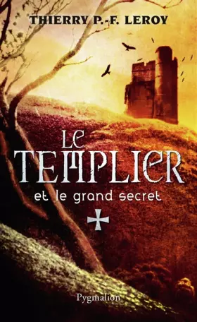 Couverture du produit · Le Templier et le grand secret : Une enquête de Gondemar le Templier