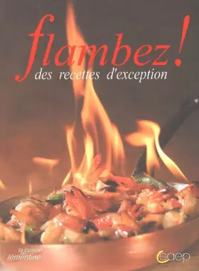 Couverture du produit · Flambez !: Des recettes d'exception