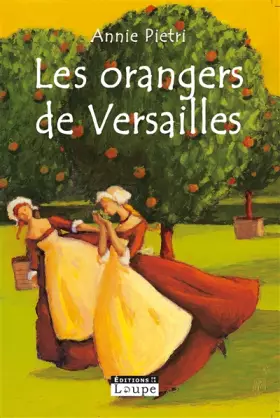 Couverture du produit · Les orangers de Versailles (grands caractères)
