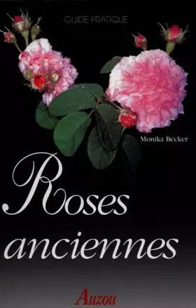 Couverture du produit · Guide pratique Roses anciennes
