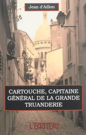 Couverture du produit · Cartouche, capitaine général de la grande tuanderie