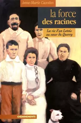 Couverture du produit · Force des Racines (la)