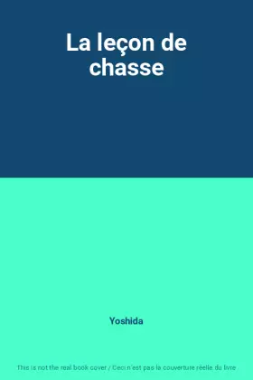 Couverture du produit · La leçon de chasse