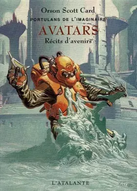 Couverture du produit · Portulans de l'imaginaire, tome 2 : Avatars - Récits d'avenir