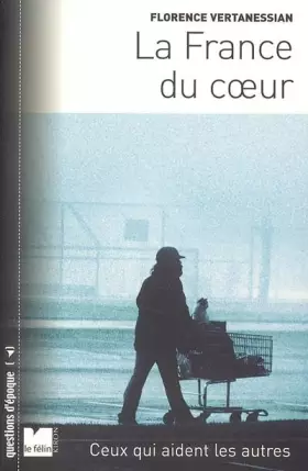 Couverture du produit · La France du coeur : Ceux qui aident les autres