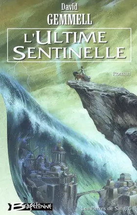 Couverture du produit · Les Pierres de sang, tome 2 : L'Ultime Sentinelle