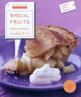 Couverture du produit · Spécial fruits: tartes, verrines clafoutis & cie