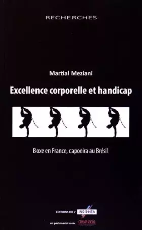 Couverture du produit · Excellence corporelle et handicap, boxe en France, capoeira au Brésil