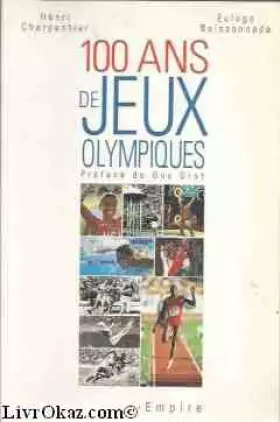 Couverture du produit · 100 Ans de Jeux Olympiques : Athènes 1896-Atlanta 1996