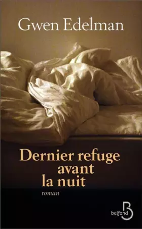 Couverture du produit · Dernier refuge avant la nuit (N. éd.)