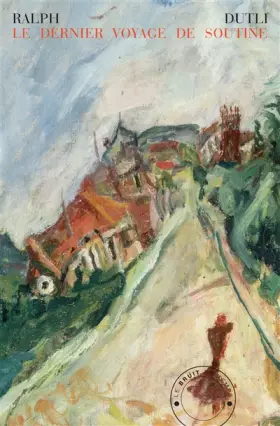 Couverture du produit · Le dernier voyage de Soutine