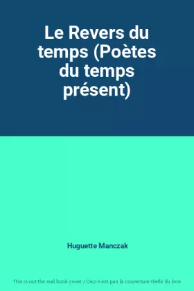 Couverture du produit · Le Revers du temps (Poètes du temps présent)