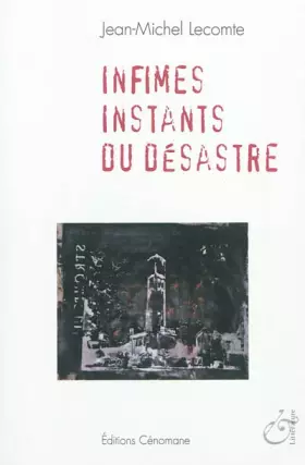 Couverture du produit · Infimes instants du désastre