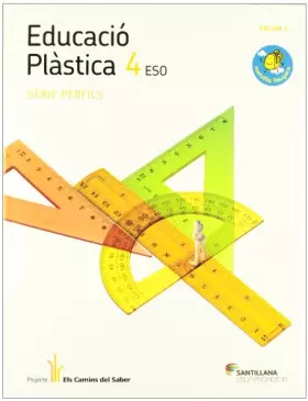 Couverture du produit · EDUCACIO PLASTICA PERFILS 4 ESO M LLEUGERA ELS CAMINS DEL SABER