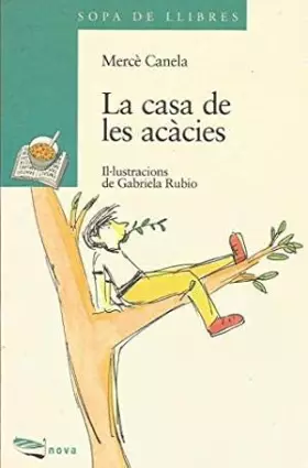 Couverture du produit · La casa de les acàcies (Llibres infantils i juvenils - Sopa de llibres. Sèrie blava)