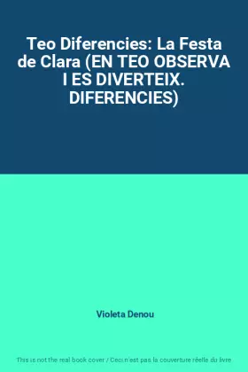 Couverture du produit · Teo Diferencies: La Festa de Clara (EN TEO OBSERVA I ES DIVERTEIX. DIFERENCIES)