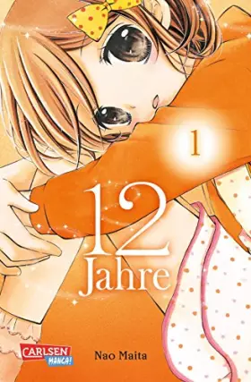 Couverture du produit · 12 Jahre 1: Süße Manga-Liebesgeschichte für Mädchen ab 10 Jahren