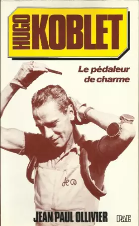 Couverture du produit · Hugo Koblet , le pédaleur de charme