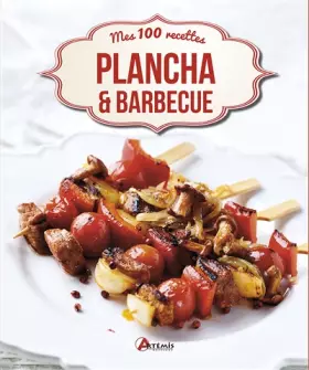 Couverture du produit · PLANCHA ET BARBECUE MES 100 RECETTES
