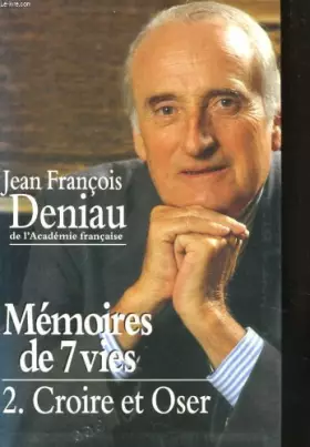 Couverture du produit · Memoires de 7 vies, tome 2: croire et oser