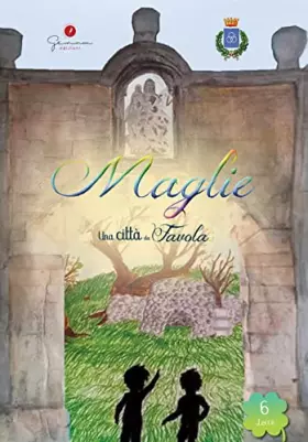 Couverture du produit · Una città da favola. Maglie (Lecce) (Vol. 6)