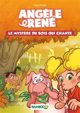 Couverture du produit · Angèle et René - Poche - tome 01: Le mystère du bois qui chante
