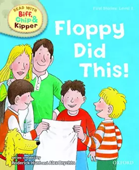Couverture du produit · Floppy Did This! (Read with Biff, Chip, and Kipper: First Stories, Level 1)