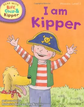 Couverture du produit · Oxford Reading Tree Read with Biff, Chip, and Kipper: Phonics: Level 2: I Am Kipper (Read with Biff, Chip & Kipper. Phonics. Le